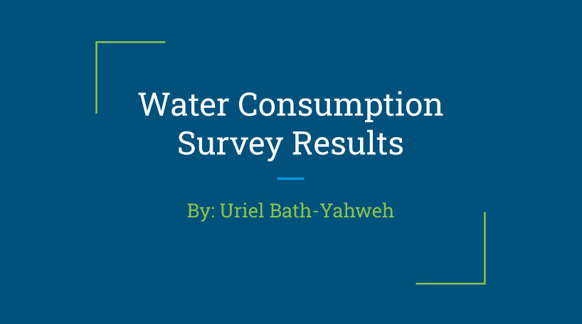 First slide of a presentation titled "Water Consumption Survey Results"